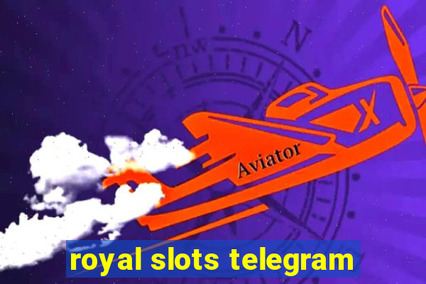 royal slots telegram